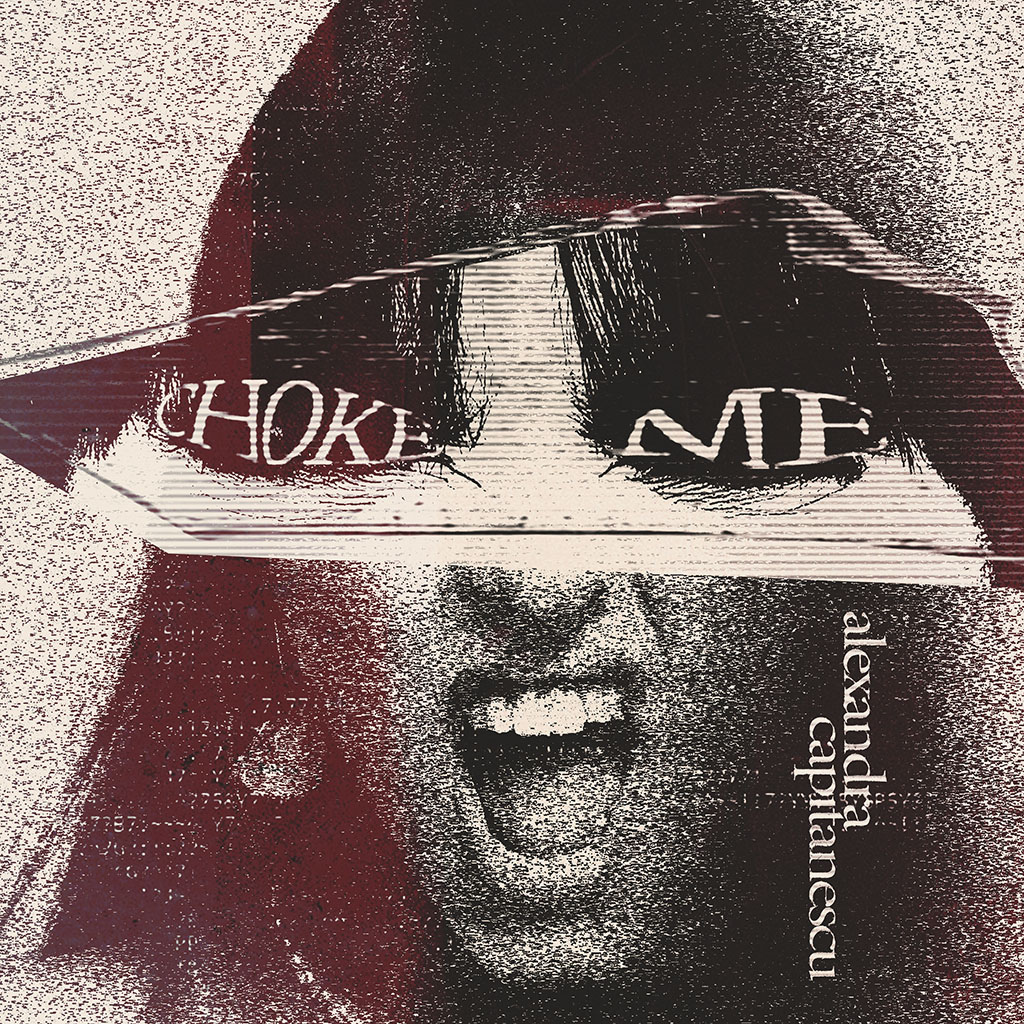 Choke Me album artwork: a grainy cream, charcoal and burgundy portrait of Alexandra Căpitănescu